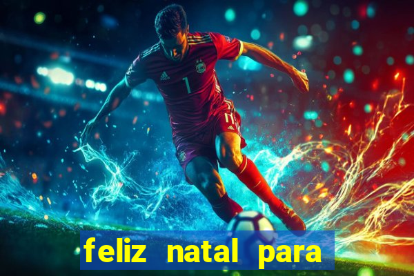 feliz natal para imprimir molde